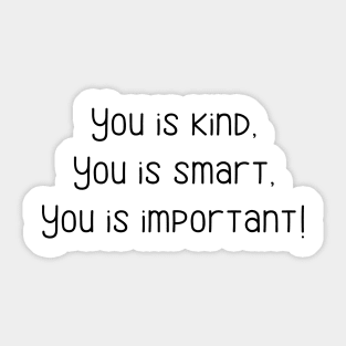 You is kind Sticker